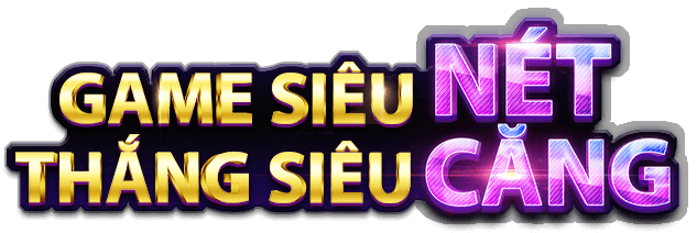 Game siêu nét - Thắng siêu căng